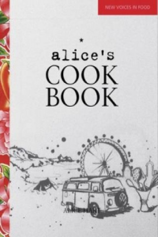 Kniha Alice's Cookbook Alice Hart
