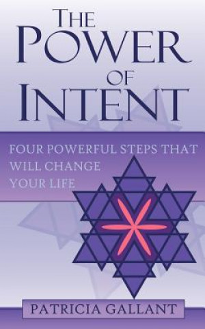 Kniha Power of Intent Patricia Gallant