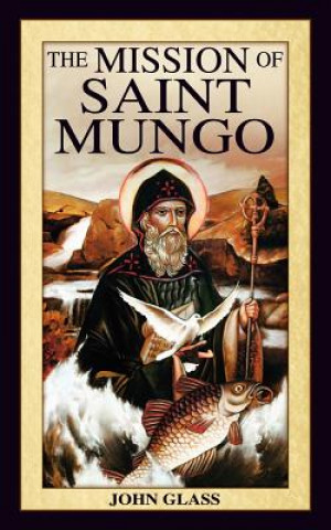 Könyv Mission of Saint Mungo John
