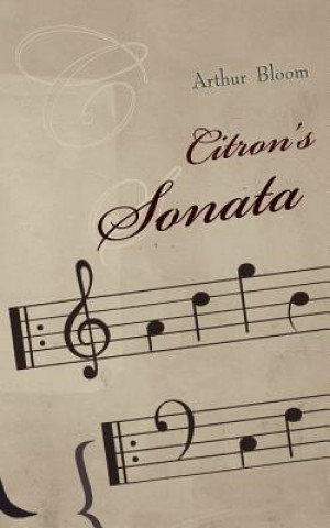 Könyv Citron's Sonata Arthur Bloom