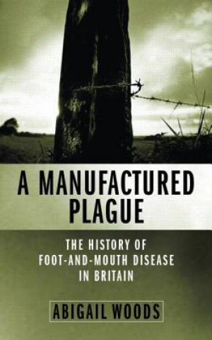 Libro A MANUFACTURED PLAGUE Abigail Woods