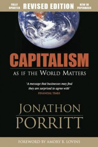 Kniha Capitalism as if the World Matters Jonathon Porritt