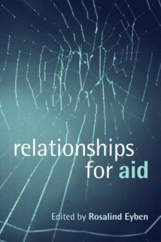 Kniha Relationships for Aid Rosalind Eyben