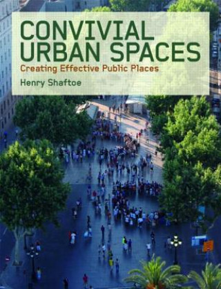 Könyv Convivial Urban Spaces Henry Shaftoe