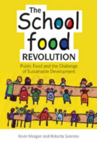 Könyv School Food Revolution Kevin Morgan