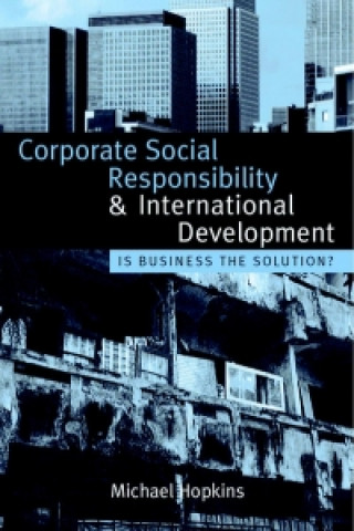 Книга Corporate Social Responsibility and International Development Michael Hopkins