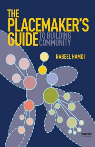 Carte Placemaker's Guide to Building Community Nabeel Hamdi