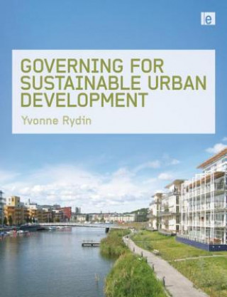 Книга Governing for Sustainable Urban Development Yvonne Rydin