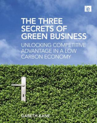 Carte Three Secrets of Green Business Gareth Kane