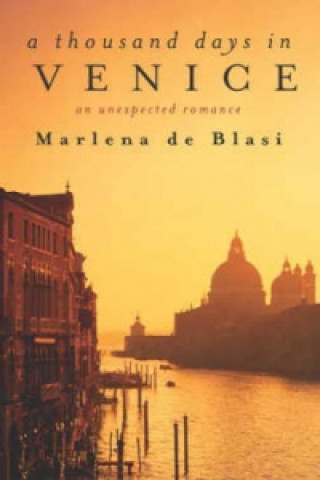 Könyv Thousand Days In Venice Marlena De Blasi