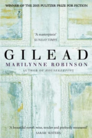Kniha Gilead Marilynne Robinson