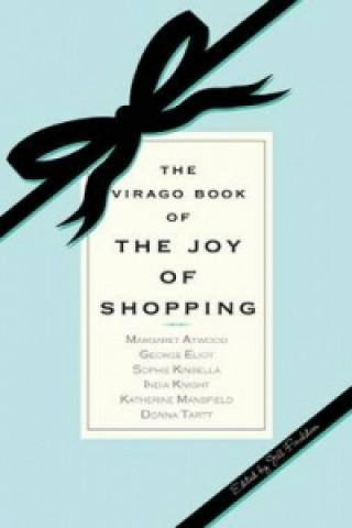 Βιβλίο Virago Book Of The Joy Of Shopping Jill Foulston