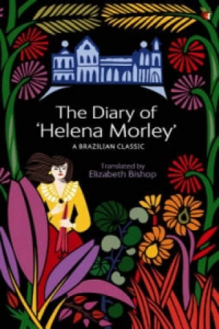 Книга Diary Of 'Helena Morley' Elizabeth Bishop