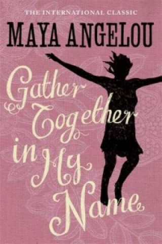 Книга Gather Together In My Name Maya Angelou