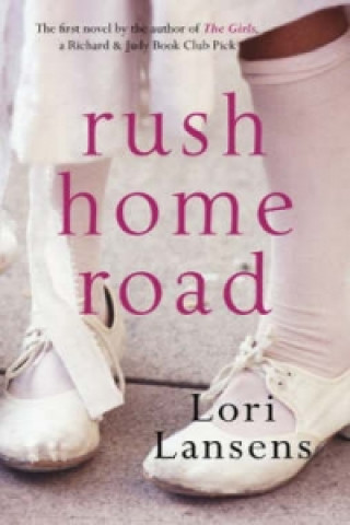 Könyv Rush Home Road Lori Lansens