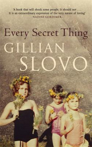 Livre Every Secret Thing Gillian Slovo