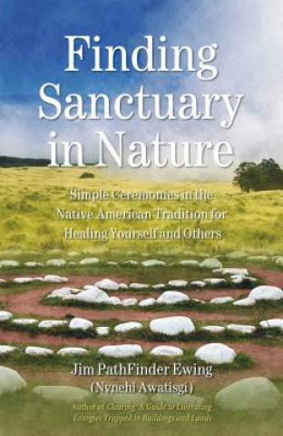 Книга Finding Sanctuary in Nature Jim Pathfinder Ewing