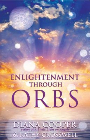 Könyv Enlightenment Through Orbs Diana Cooper