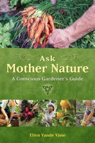 Kniha Ask Mother Nature Ellen Vande Visse
