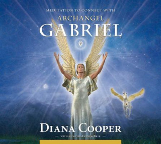 Audio Meditation to Connect with Archangel Gabriel Diana Cooper