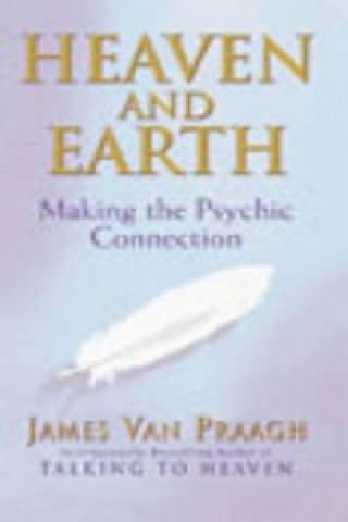 Kniha Heaven And Earth James Van Praagh