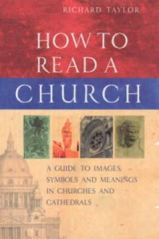 Könyv How To Read A Church Richard Taylor