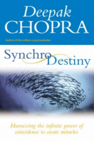 Kniha Synchrodestiny Deepak Chopra