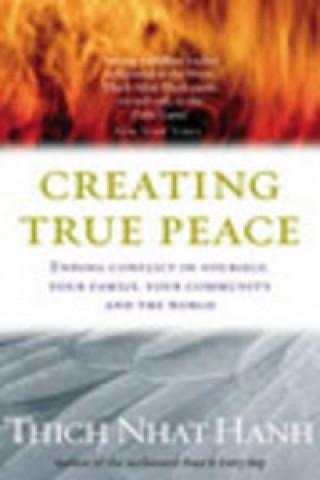 Kniha Creating True Peace Thich Nhat Hanh