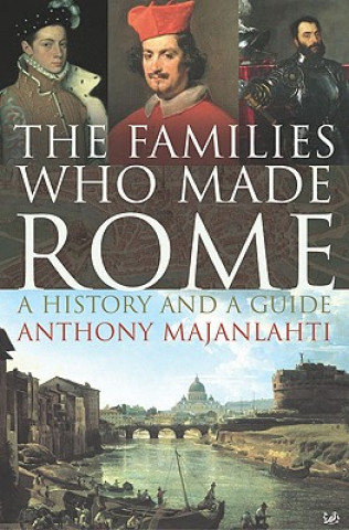 Kniha Families Who Made Rome Anthony Majanlahti