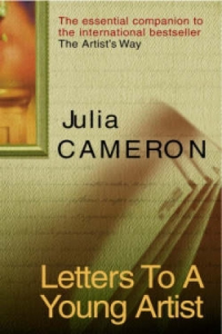 Kniha Letters To A Young Artist Julia Cameron