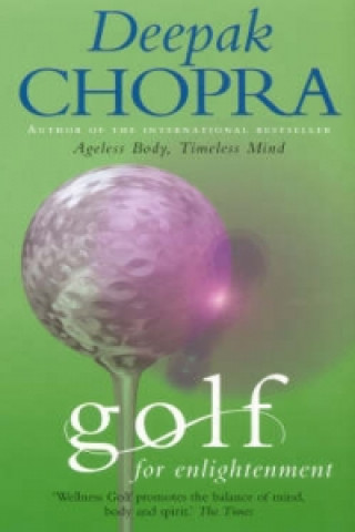 Knjiga Golf For Enlightenment Deepak Chopra