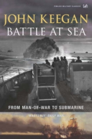 Kniha Battle At Sea John Keegan