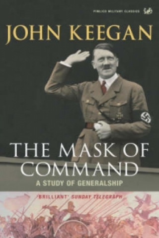 Knjiga Mask of Command John Keegan