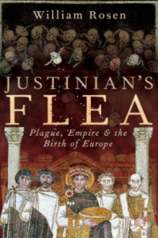 Kniha Justinian's Flea William Rosen