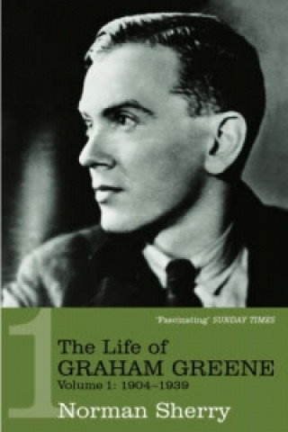 Könyv Life of Graham Greene Volume 1 Norman Sherry