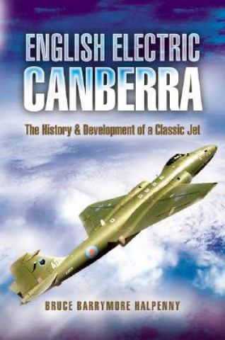 Kniha English Electric Canberra Bruce Barrymore Halpenny