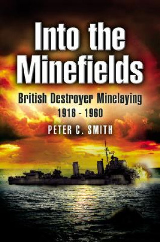 Könyv Into the Minefields Peter C. Smith