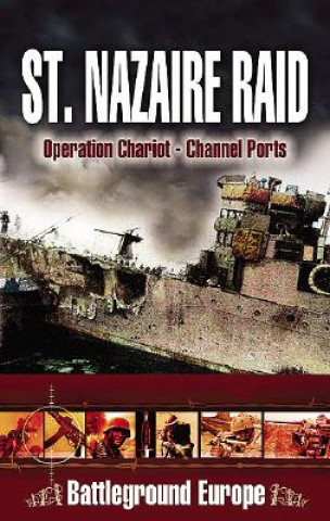 Kniha St Nazaire Raid : Operation Chariot - 1942 James Dorrian