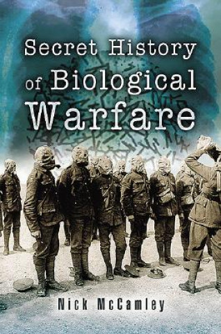 Könyv Secret History of Chemical Warfare Nick McCamley