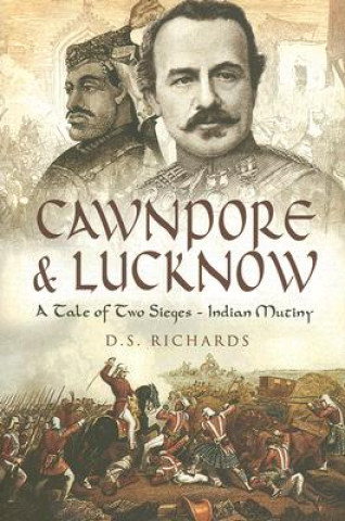 Könyv Cawnpore and Lucknow Don Richards