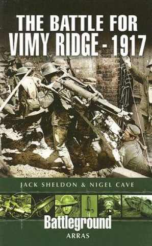 Kniha Battle of Vimy Ridge 1917 Jack Sheldon