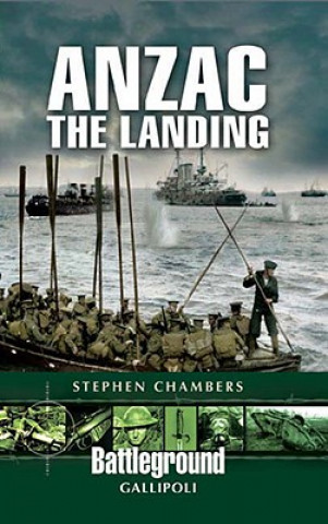 Carte Anzac - The Landing: Gallipoli Stephen Chambers