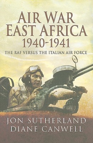 Carte Air War in East Africa 1940 - 41 Jon Sutherland