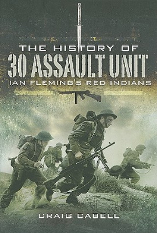 Kniha History of 30 Assault Unit Craig Cabell