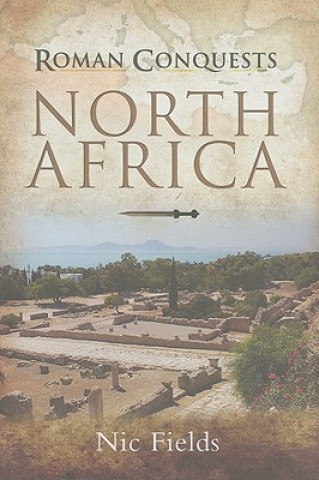 Kniha Roman Conquests: North Africa Nic Fields