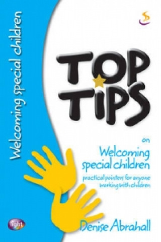 Carte Top Tips on Welcoming Special Children Denise Abrahall