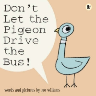 Knjiga Don't Let the Pigeon Drive the Bus! Mo Willems