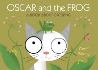 Książka Oscar & The Frog: A Book About Growing Geoff Waring