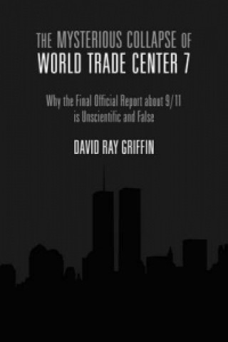 Książka Mysterious Collapse of World Trade Center 7 David Ray Griffin