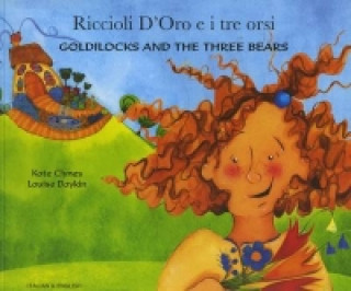 Könyv Goldilocks and the Three Bears (English/Italian) Kate Clynes